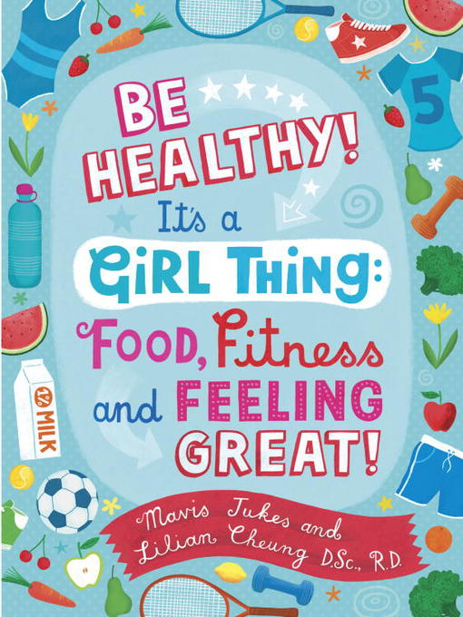 Title details for Be Healthy! It's a Girl Thing by Mavis Jukes - Available